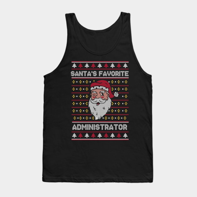 Santa's Favorite Administrator // Funny Ugly Christmas Sweater // Admin Holiday Xmas Tank Top by Now Boarding